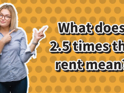 how do you calculate 2 5 times the rent
