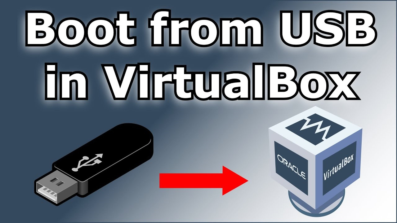 how to boot an os from a usb drive in virtualbox