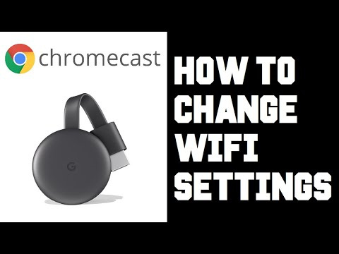 how to change wifi networks on chromecast