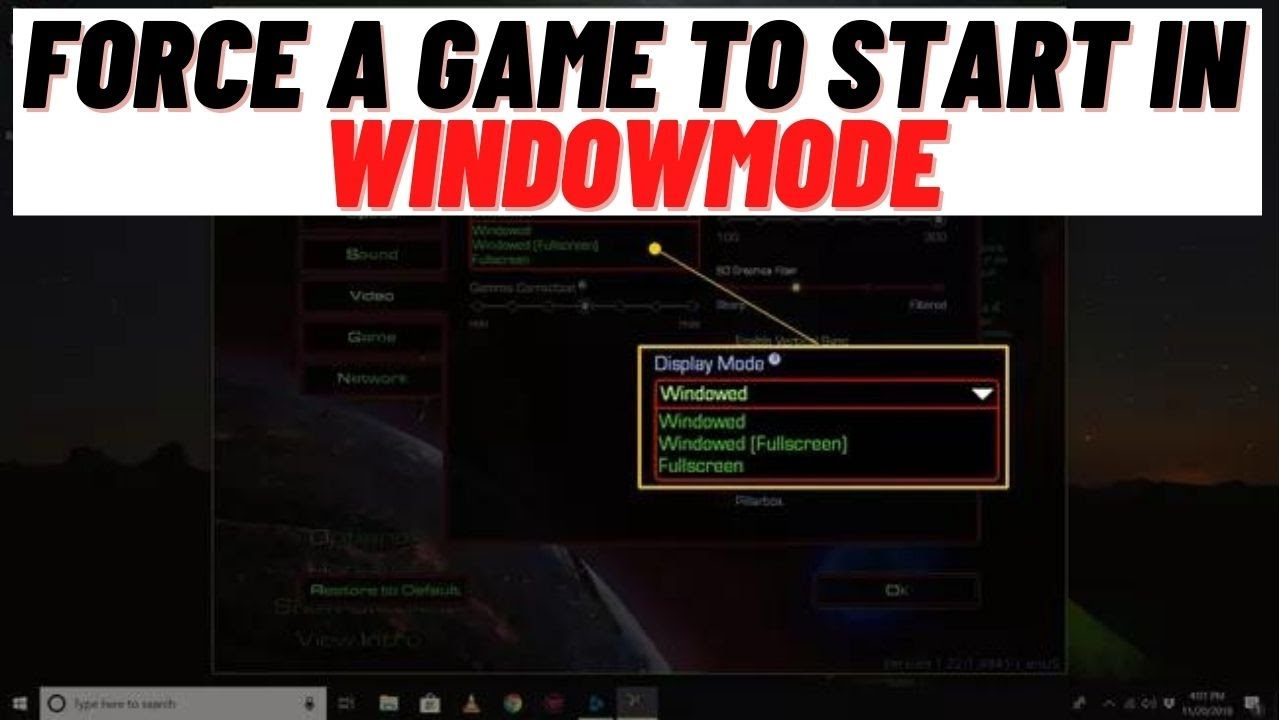 how to force games into windowed mode on windows 10 11