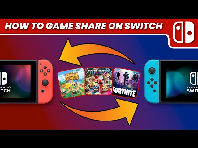 how to gameshare on the nintendo switch