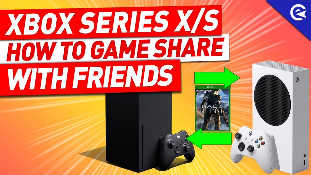 how to gameshare with friends on xbox series x or s