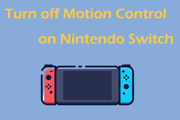 how to turn off motion control on nintendo switch