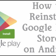 how to uninstall and reinstall google play store on android