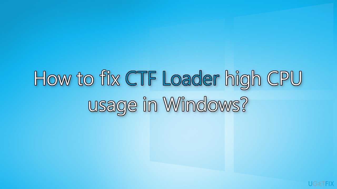 what is a ctf loader and how do you fix its high cpu usage